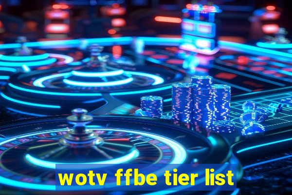 wotv ffbe tier list